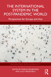 The International System in the Post-Pandemic World: Perspectives for Europe and Asia book cover