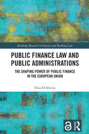 Public Finance Law and Public Administrations: The Shaping Power of Public Finance in the European Union book cover