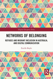 Networks of Belonging: Refugee and Migrant Inclusion in Australia, and Digital Communication book cover