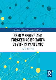 Remembering and Forgetting Britain’s COVID-19 Pandemic book cover