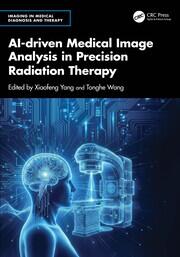 AI-driven Medical Image Analysis in Precision Radiation Therapy book cover