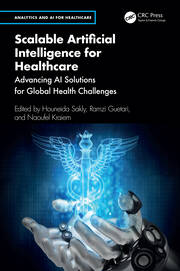 Scalable Artificial Intelligence for Healthcare: Advancing AI Solutions for Global Health Challenges book cover