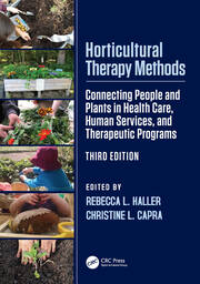 Horticultural Therapy Methods: Connecting People and Plants in Health Care, Human Services, and Therapeutic Programs book cover