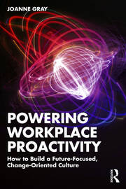Powering Workplace Proactivity: How to Build a Future-Focused, Change-Oriented Culture book cover