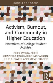 Activism, Burnout, and Community in Higher Education: Narratives of College Student Activists book cover