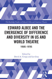 Edward Albee and the Emergence of Difference and Diversity in US and World Theatre: 1950s-1970s book cover