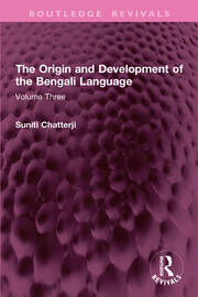 The Origin and Development of the Bengali Language: Volume Three book cover
