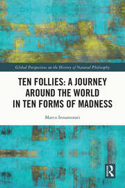 Ten Follies: A Journey Around the World in Ten Forms of Madness book cover