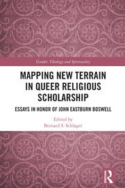 Mapping New Terrain in Queer Religious Scholarship: Essays in Honor of John Eastburn Boswell book cover