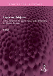 Leyla and Mejnun: with a history of the poem, notes, and bibliography by Alessio Bombaci book cover