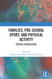 Families, Pre-School Sport, and Physical Activity: Critical Perspectives book cover