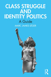 Class Struggle and Identity Politics: A Guide book cover
