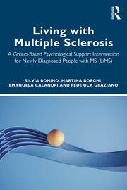 Living with Multiple Sclerosis: A Group-Based Psychological Support Intervention for Newly Diagnosed People with MS (LiMS) book cover