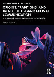 Origins, Traditions, and Trends of Organizational Communication: A Comprehensive Introduction to the Field book cover