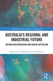 Australia’s Regional and Industrial Future: Beyond Militarisation and Green Capitalism book cover
