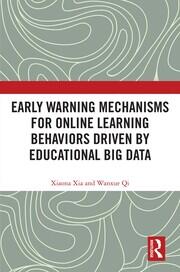 Early Warning Mechanisms for Online Learning Behaviors Driven by Educational Big Data book cover