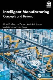 Intelligent Manufacturing: Concepts and Beyond book cover