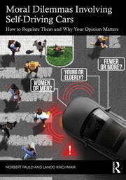 Moral Dilemmas Involving Self-Driving Cars: How to Regulate Them and Why Your Opinion Matters book cover