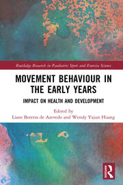 Movement Behaviour in the Early Years: Impact on Health and Development book cover