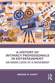 A History of Intimacy Professionals in Entertainment: An Inside Look at a Movement book cover
