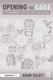 Opening the CAGE: A Framework for Teacher Wellbeing book cover