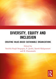 DIVERSITY, EQUITY AND INCLUSION: CREATING VALUE-BASED SUSTAINABLE ORGANIZATIONS book cover