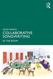 Collaborative Songwriting: In the Room book cover