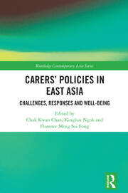 Carers' Policies in East Asia: Challenges, Responses and Well-being book cover
