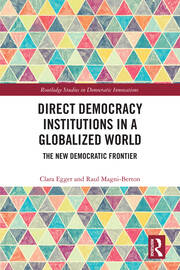 Direct Democracy Institutions in a Globalized World: The New Democratic Frontier book cover