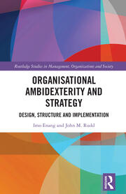 Organisational Ambidexterity and Strategy: Design, Structure and Implementation book cover