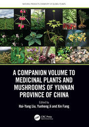 A Companion Volume to Medicinal Plants and Mushrooms of Yunnan Province of China book cover