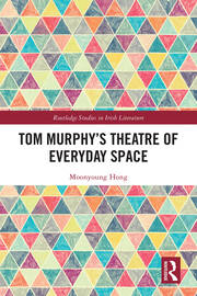 Tom Murphy’s Theatre of Everyday Space book cover