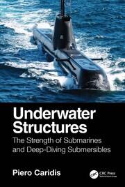 Underwater Structures: The Strength of Submarines and Deep-Diving Submersibles. book cover