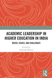 Academic Leadership in Higher Education in India: Needs, Issues, and Challenges book cover