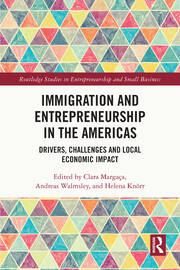 Immigration and Entrepreneurship in the Americas: Drivers, Challenges and Local Economic Impact book cover