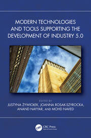 Modern Technologies and Tools Supporting the Development of Industry 5.0 book cover