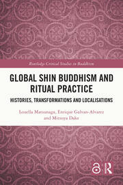 Global Shin Buddhism and Ritual Practice: Histories, Transformations and Localisations book cover