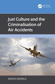 Just Culture and the Criminalisation of Air Accidents book cover