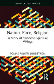 Nation, Race, Religion: A Story of Sweden’s Spiritual Vikings book cover
