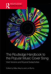 The Routledge Handbook to the Popular Music Cover Song: Vivid Versions and Musical Subjectivities book cover