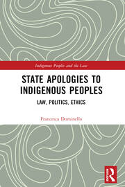 State Apologies to Indigenous Peoples: Law, Politics, Ethics book cover