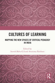 Cultures of Learning: Mapping the New Spaces of Critical Pedagogy in India book cover