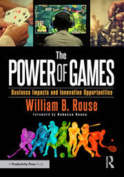 The Power of Games: Business Impacts and Innovation Opportunities book cover