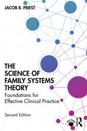 The Science of Family Systems Theory: Foundations for Effective Clinical Practice book cover