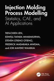 Injection Molding Process Modelling: Statistics, CAE, and AI Applications book cover