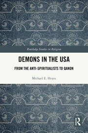 Demons in the USA: From the Anti-Spiritualists to QAnon book cover