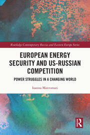 European Energy Security and US-Russian Competition: Power Struggles in a Changing World book cover