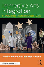 Immersive Arts Integration: A Step-by-Step Guide to Transitioning Your K-8 School book cover