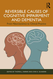 Reversible Causes of Cognitive Impairment and Dementia: From Neuroscience to Clinical Practice book cover