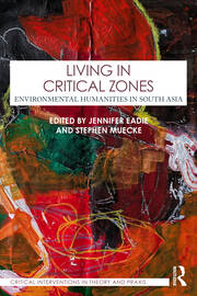 Living in Critical Zones: Environmental Humanities in South Asia book cover